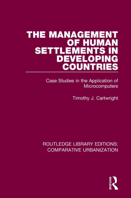 Book cover of: Management of Human Settlements in Developing Countries. By: Timothy J. Cartwright