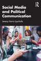 Book cover of: Social Media and Political Communication. By: Jeremy Harris Lipschultz