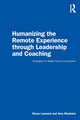 Book cover of: Humanizing the Remote Experience through Leadership and Coaching. By: Diane Lennard