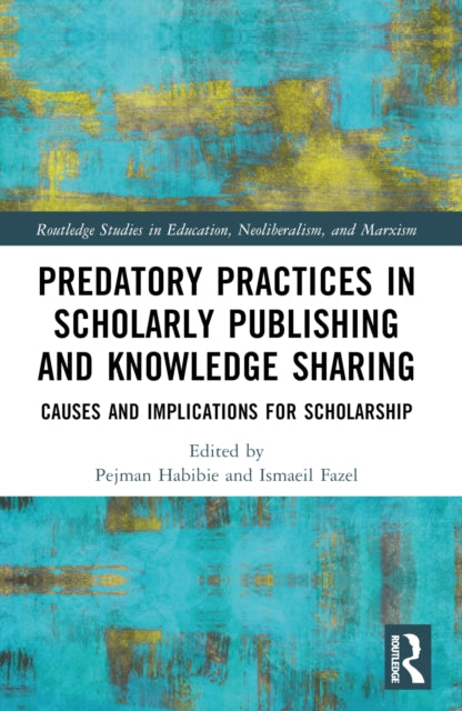 Book cover of: Predatory Practices in Scholarly Publishing and Knowledge Sharing. By: Pejman Habibie