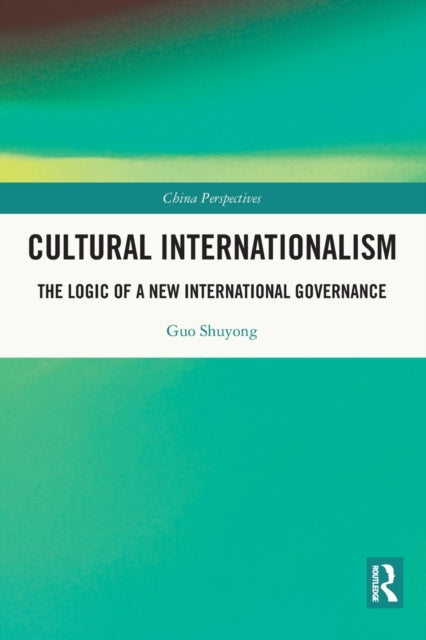 Book cover of: Cultural Internationalism. By: Shuyong Guo