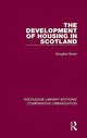 Book cover of: Development of Housing in Scotland. By: Douglas Niven