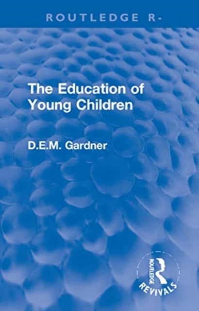Book cover of: Education of Young Children. By: Dorothy E. M. Gardner