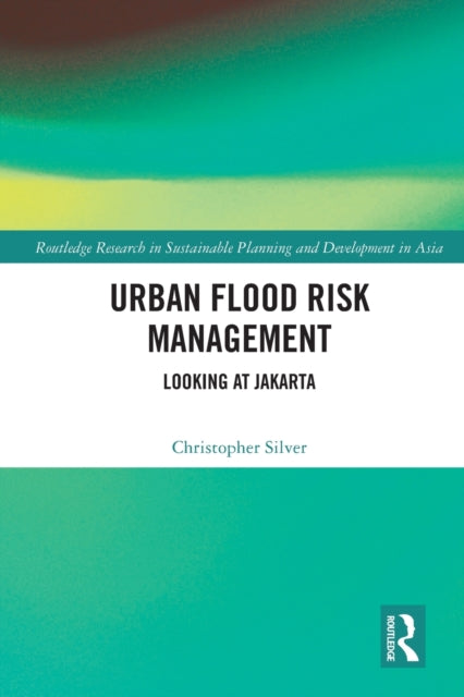 Book cover of: Urban Flood Risk Management. By: Christopher Silver