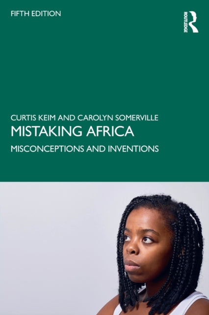 Book cover of: Mistaking Africa. By: Curtis A. Keim