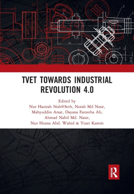 Book cover of: TVET Towards Industrial Revolution 4.0. By: Nur Hazirah Noh@Seth