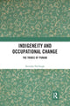 Book cover of: Indigeneity and Occupational Change. By: Birinder Pal Singh