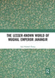 Book cover of: Lesser-known World of Mughal Emperor Jahangir. By: Som Prakash Verma