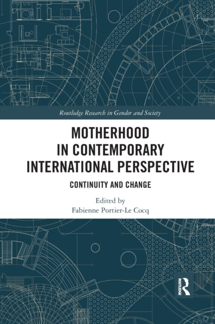 Book cover of: Motherhood in Contemporary International Perspective. By: Fabienne Portier-Le Cocq