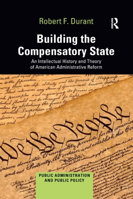 Book cover of: Building the Compensatory State. By: Robert F. Durant
