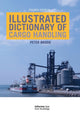 Book cover of: Illustrated Dictionary of Cargo Handling. By: Peter R. Brodie