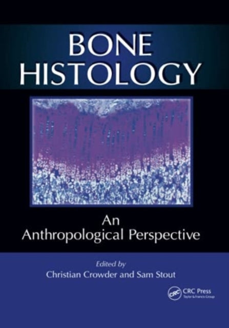 Book cover of: Bone Histology. By: Christian Crowder
