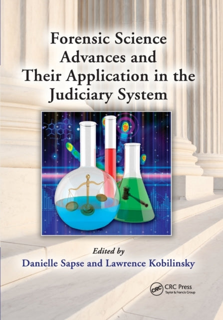 Book cover of: Forensic Science Advances and Their Application in the Judiciary System. By: Danielle S. Sapse