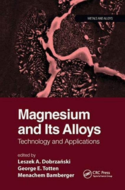 Book cover of: Magnesium and Its Alloys. By: Leszek A. Dobrzanski