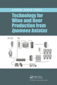 Book cover of: Technology for Wine and Beer Production from Ipomoea batatas. By: Sandeep Kumar Panda