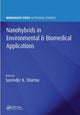 Book cover of: Nanohybrids in Environmental & Biomedical Applications. By: Surender K. Sharma
