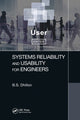 Book cover of: Systems Reliability and Usability for Engineers. By: B. S. Dhillon