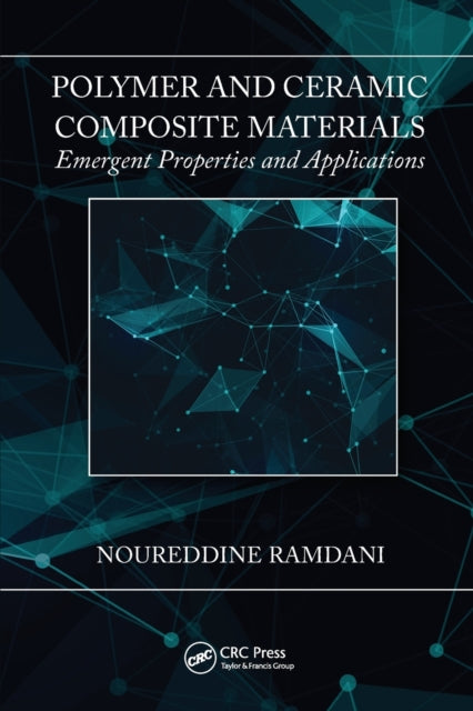 Book cover of: Polymer and Ceramic Composite Materials. By: Noureddine Ramdani