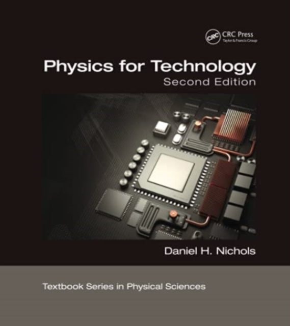 Book cover of: Physics for Technology, Second Edition. By: Daniel H. Nichols