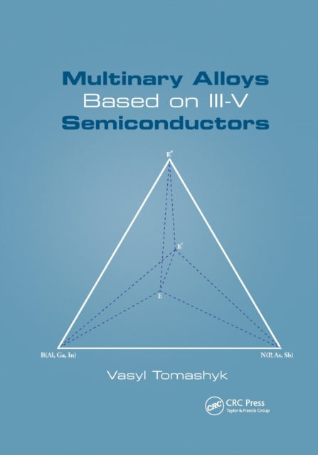 Book cover of: Multinary Alloys Based on III-V Semiconductors. By: Vasyl Tomashyk