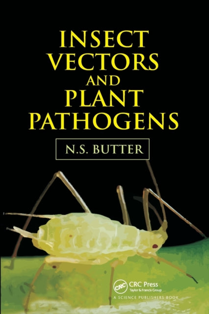 Book cover of: Insect Vectors and Plant Pathogens. By: N. S. Butter