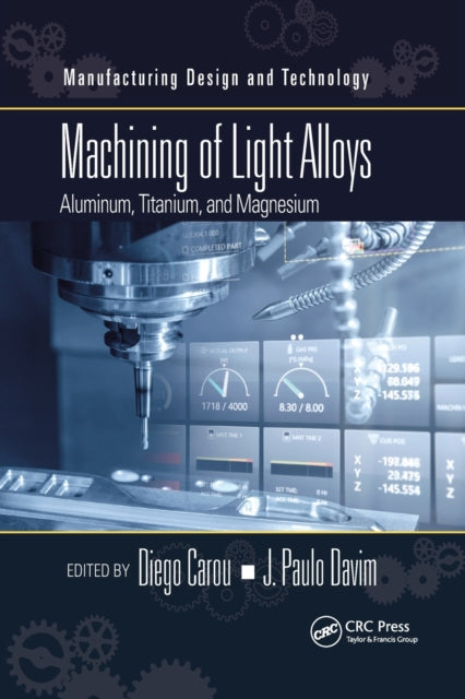 Book cover of: Machining of Light Alloys. By: Diego Carou