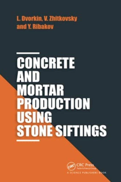 Book cover of: Concrete and Mortar Production using Stone Siftings. By: L. I. Dvorkin