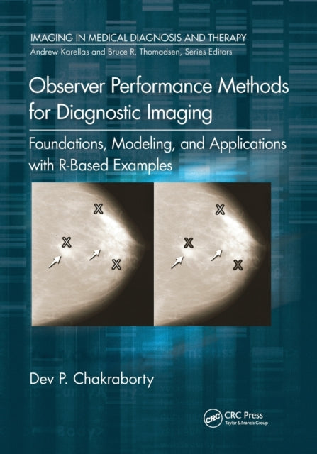 Book cover of: Observer Performance Methods for Diagnostic Imaging. By: Dev P. Chakraborty