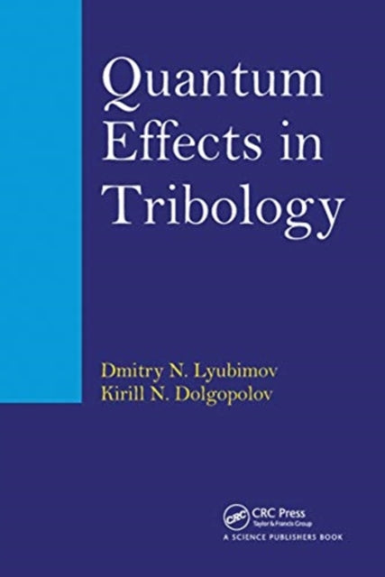 Book cover of: Quantum Effects in Tribology. By: D. V. Liubimov