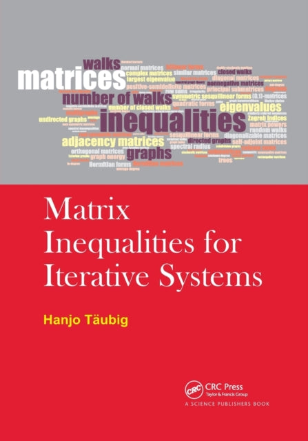Book cover of: Matrix Inequalities for Iterative Systems. By: Hanjo Täubig