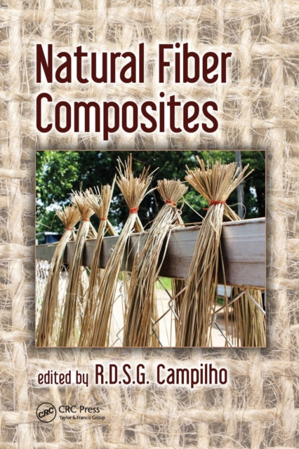 Book cover of: Natural Fiber Composites. By: Raul D. S. G. Campilho