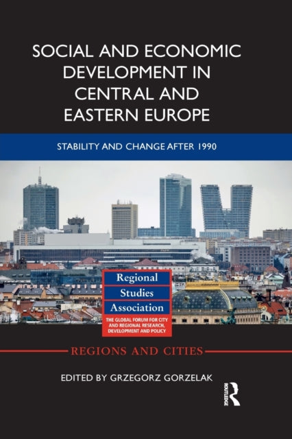 Book cover of: Social and Economic Development in Central and Eastern Europe. By: Grzegorz Gorzelak