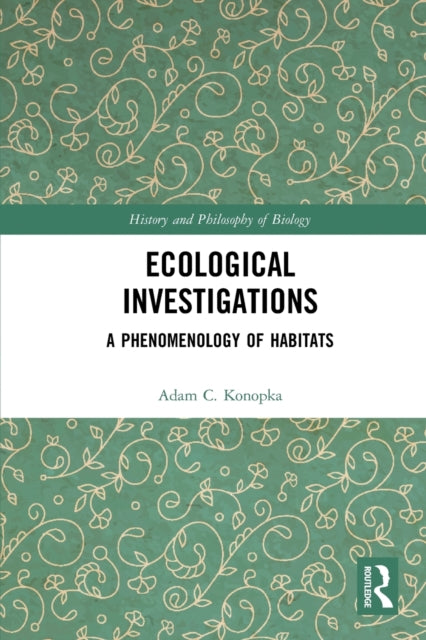 Book cover of: Ecological Investigations. By: Adam Konopka