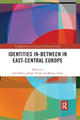 Book cover of: Identities In-Between in East-Central Europe. By: Jan Fellerer