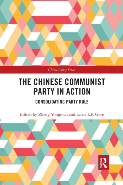 Book cover of: Chinese Communist Party in Action. By: Yongnian Zheng