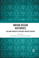 Book cover of: Indian Ocean Histories. By: Rila Mukherjee