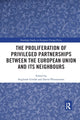 Book cover of: Proliferation of Privileged Partnerships between the European Union and its Neighbours. By: Sieglinde Gstöhl