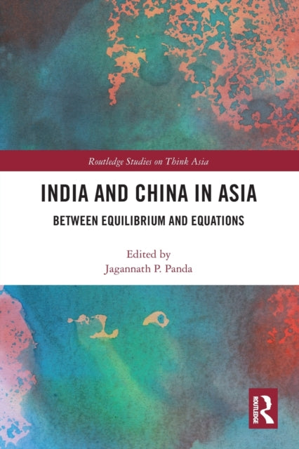 Book cover of: India and China in Asia. By: Jagannath P. Panda
