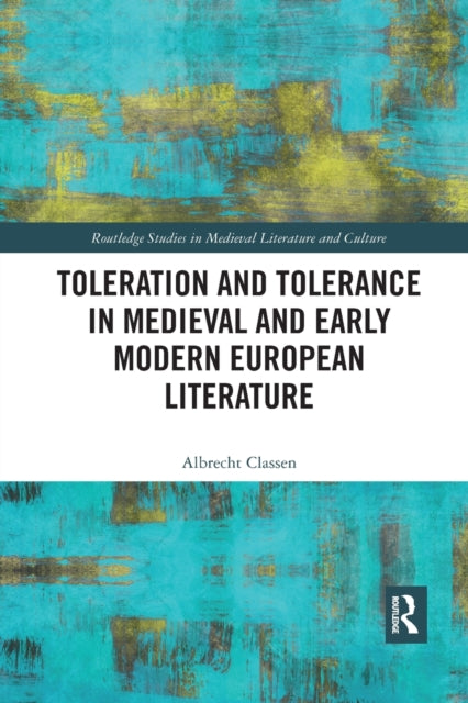 Book cover of: Toleration and Tolerance in Medieval European Literature. By: Albrecht Classen
