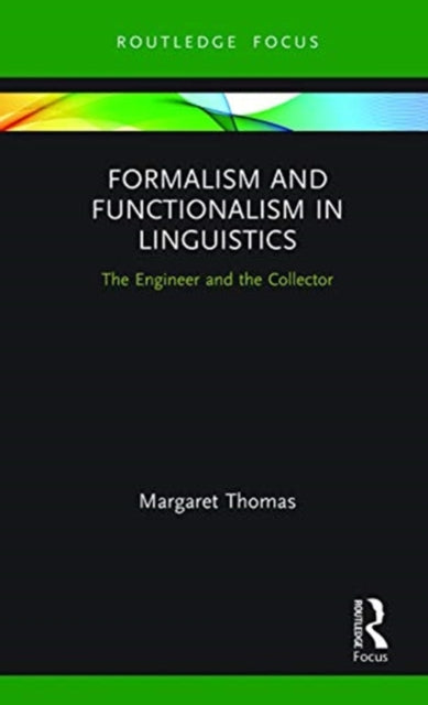 Book cover of: Formalism and Functionalism in Linguistics. By: Margaret Thomas