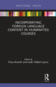 Book cover of: Incorporating Foreign Language Content in Humanities Courses. By: Priya Ananth