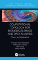 Book cover of: Computational Topology for Biomedical Image and Data Analysis. By: Rodrigo Rojas Moraleda