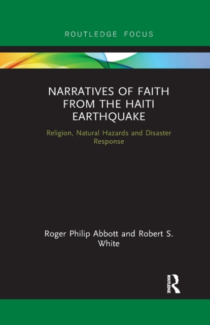 Book cover of: Narratives of Faith from the Haiti Earthquake. By: Roger Philip Abbott