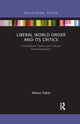 Book cover of: Liberal World Order and Its Critics. By: Adrian Pabst