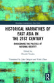 Book cover of: Historical Narratives of East Asia in the 21st Century. By: Hitoshi Tanaka