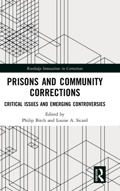 Book cover of: Prisons and Community Corrections. By: Philip Birch