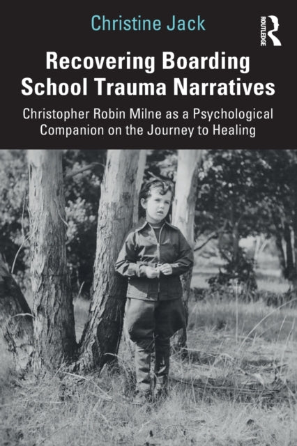 Book cover of: Recovering Boarding School Trauma Narratives. By: Christine Jack
