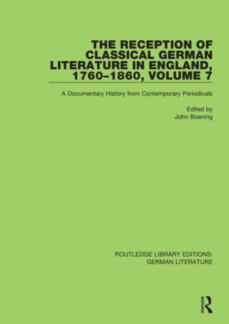 Book cover of: Reception of Classical German Literature in England, 1760-1860, Volume 7. By: John Boening