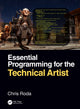 Book cover of: Essential Programming for the Technical Artist. By: Chris Roda