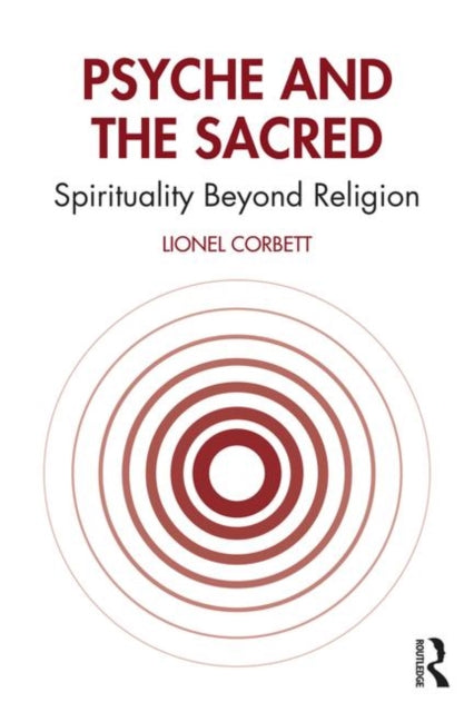 Book cover of: Psyche and the Sacred. By: Lionel Corbett
